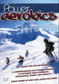 Power Aerobics: Ski Fitness
