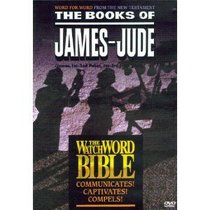 The Books of James-Jude: The WatchWord Bible Volume 11 (James, 1st and 2nd Peter, 1st-3rd John, Jude)