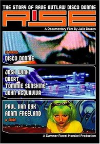 Rise - The Story of Rave Outlaw Disco Donnie