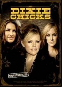 Dixie Chicks: Unauthorized