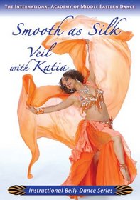 Smooth as Silk - Veil Belly Dance with Katia