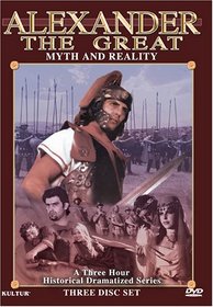 Alexander the Great - Myth and Reality