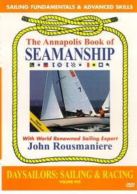 Daysailors: Sailing & Racing (The Annapolis Book of Seamanship, Vol. 5)