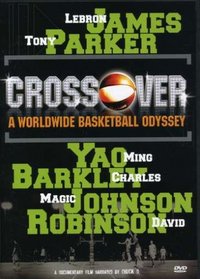 Crossover: A Worldwide Basketball Odyssey