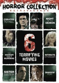 Horror Collection Extravaganza: 6 Terrifying Movies (Created to Kill, Shadow Play, Intimate Stranger, Night of the Demon, The Hooker Cult Murders, Sister,Sister)