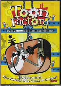 Toon Factory Bugs Bunny the Wabbit Who Came to Supper(animated) 2 Hours