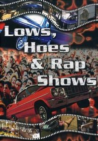 Lows Hoes & Rap Shows