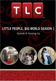 Little People, Big World Season 1 - Episode 9: Growing Up