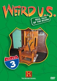 Weird U.S., Vol. 3 (History Channel)