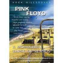 Pink Floyd: A Momentary Lapse of Reason (Rock Milestones)