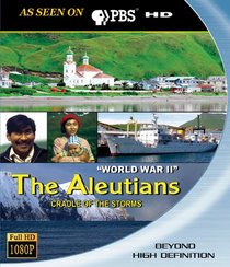 Aleutians: Cradle of the Storms - World War II [Blu-ray]