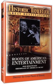 Historic Traveler: Roots of American Entertainment
