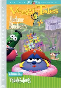 VeggieTales - Madame Blueberry