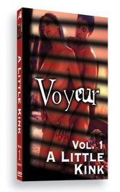 Voyeur Vol. 1: A Little Kink