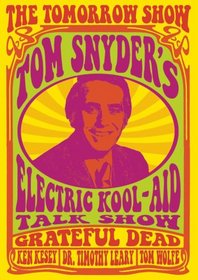 The Tomorrow Show - Tom Snyder's Electric Kool-Aid Talk Show
