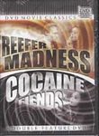 Reefer Madness & Cocaine Fiends