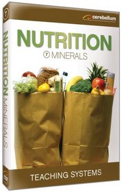 Teaching Systems Nutrition Module 7: Minerals