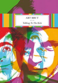 Art Brut: Talking to the Kids