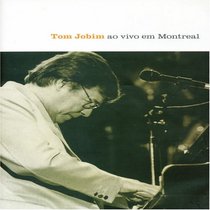 Tom Jobim: Ao Vivo Em Montreal