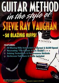Guitar Method: In the Style of Stevie Ray Vaughan - 50 Blazing Riffs