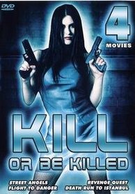 Kill or Be Killed 4 Movie Pack