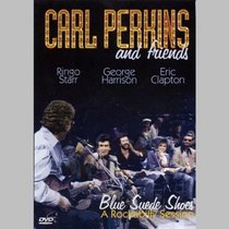 Carl Perkins and Friends - Blue Suede Shoes: A Rockabilly Session