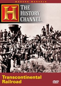 Modern Marvels - Transcontinental Railroad (History Channel)