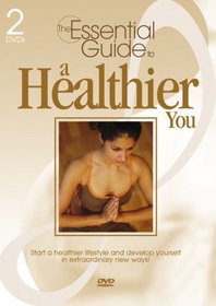 The Essential Guide to a Healthier You