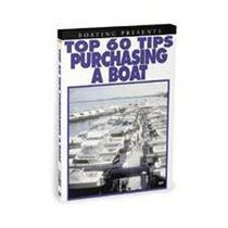 Boating's Top 60 Tips Purchasing a Boat