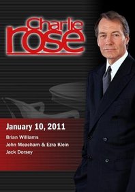 Charlie Rose - Brian Williams / John Meacham & Ezra Klein / Jack Dorsey (January 10, 2011)