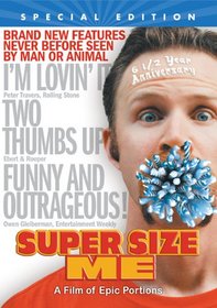 Super Size Me: 6 1/2 Year Anniversary Special Edition