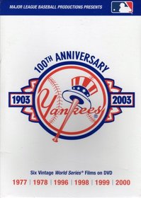 Major League Baseball Productions Presents Yankees 100th Anniversary 1903-2003 - Six Vintage World Series Films on DVD: 1977, 1978, 1996, 1998, 1999, 2000