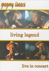 Gregory Isaacs: Living Legend - Live in Concert