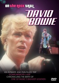 On the Rock Trail: David Bowie (Unauthorized)