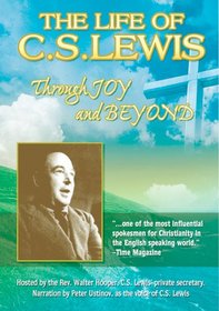 The Life of C.S. Lewis: Through Joy and Beyond
