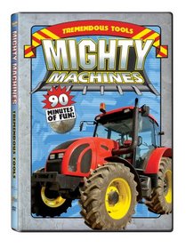 Mighty Machines: Tremendous Tools