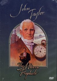 John Taylor the Modern Prophets