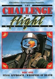 The Challenge of Flight, Vol. 1: Final Approach/Whispers of Death