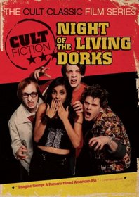 Cult Fiction: Night of the Living Dorks