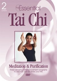 The Essential Tai Chi, Meditation & Purification