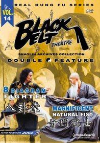 Black Belt Theatre, Vol. 14: 8 Diagram Fighter/Magnificent Natural Fist