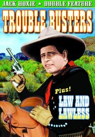 Hoxie, Jack Double Feature: Trouble Busters (1933)/ Law and Lawless (1932)