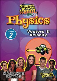 Standard Deviants School - Physics, Program 2 - Vectors and Velocity (Classroom Edition)