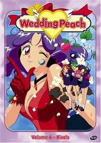 Wedding Peach, Vol. 6: Rivals!