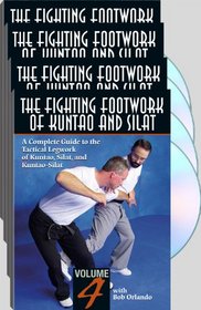 THE FIGHTING FOOTWORK OF KUNTAO AND SILAT A Complete Guide To The Tactical Legwork Of Kuntao, Silat, And Kuntao-Silat by Bob Orlando (4 DVD Set - Volumes 1-4)