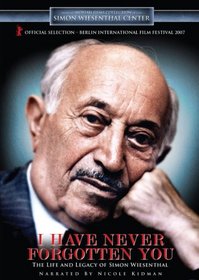 I Have Never Forgotten You: The Life and Legacy of Simon Wiesenthal