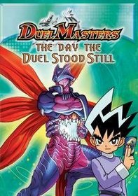 Duel Masters - The Day the Duel Stood Still