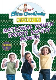 Slim Goodbody Deskercises: Youth Sports Safety