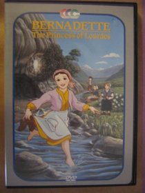 Bernadette: The Princess Of Lourdes