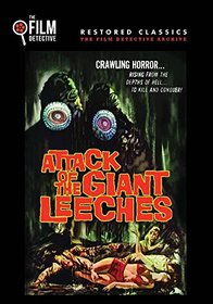 Attack of the Giant Leeches (The Film Detective Restored Version)